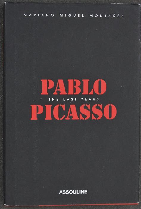 Pablo Picasso the Last Years Mariano Miguel Montanes Foreword by Olivier Widmaier Picasso Introduction by Alberto Miguel Montanes Epub