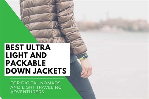 Packable Down Jackets: The Ultimate Guide to Lightweight Warmth