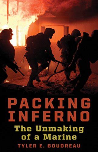 Packing Inferno The Unmaking of a Marine Kindle Editon