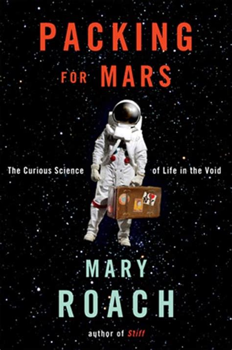 Packing for Mars: The Curious Science of Life in the Void Kindle Editon
