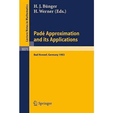 Pade Approximations and its Applications Proceedings of a Conference held at Bad Honnef, Germany, Ma Epub