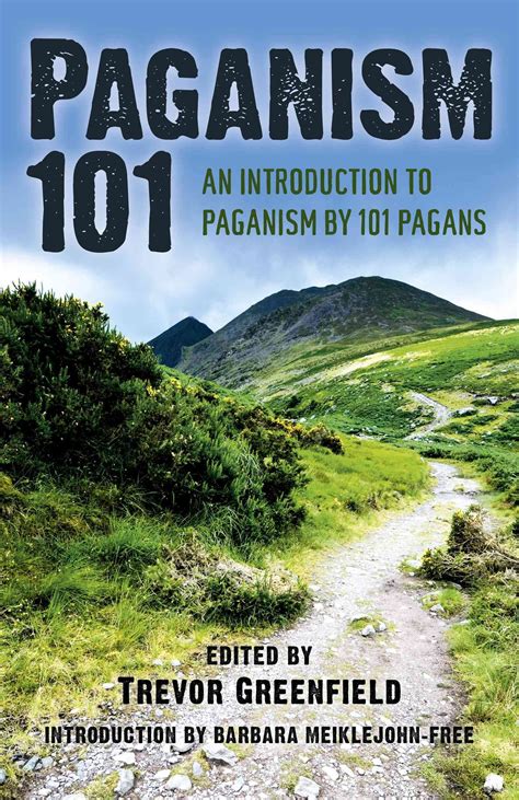 Paganism 101 An Introduction to Paganism by 101 Pagans Reader