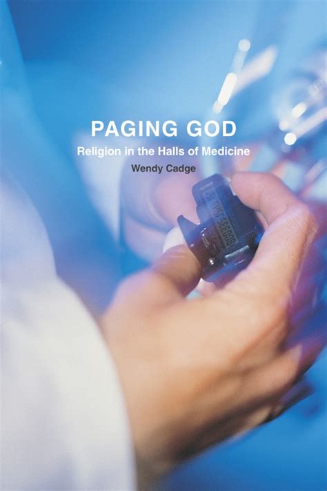Paging God Religion In The Halls Of Medicine Reader