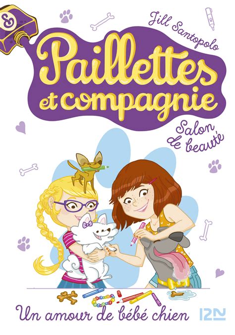 Paillettes et compagnie tome 2 Un amour de bébé chien PAIL ET COMPAG French Edition