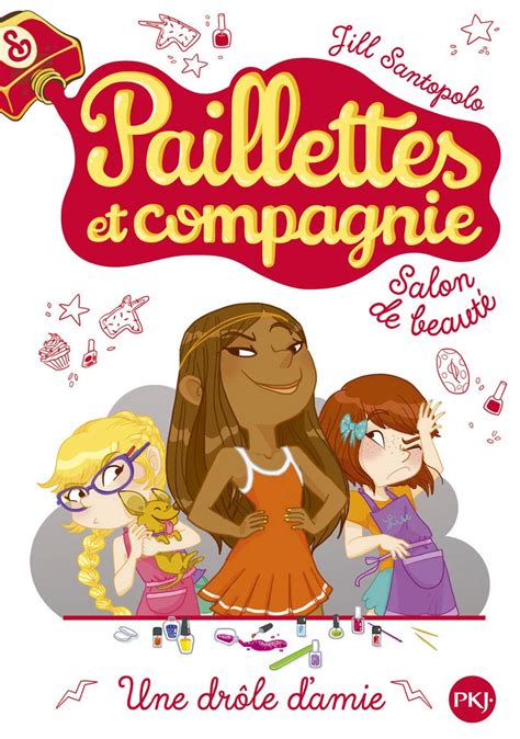 Paillettes et compagnie tome 5 Une drôle d amie PAIL ET COMPAG French Edition