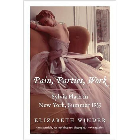 Pain, Parties, Work Sylvia Plath in New York, Summer 1953 Kindle Editon