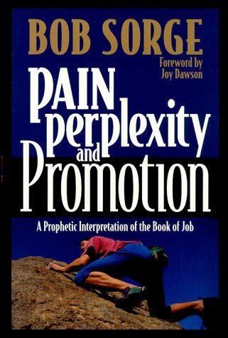 Pain, Perplexity, and Promotion: A Prophetic Interpretation of the Book of Job Ebook PDF