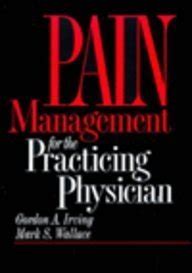 Pain Management for the Practicing Physician Reader