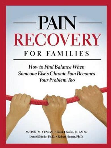 Pain Recovery for Families: How to Find Balance when Someone Else&am Epub