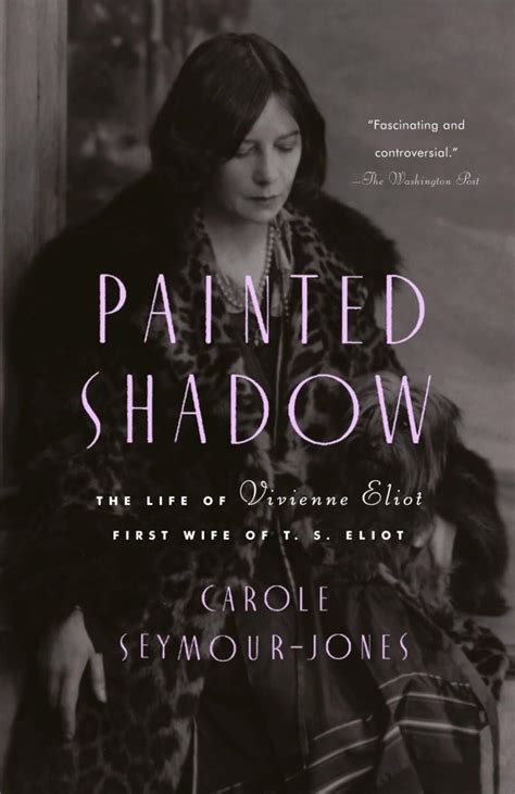 Painted Shadow The Life of Vivienne Eliot PDF