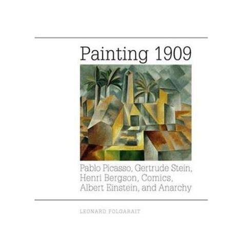 Painting 1909 Pablo Picasso Gertrude Stein Henri Bergson Comics Albert Einstein and Anarchy Epub