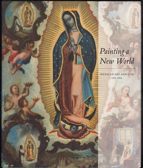 Painting a New World: Mexican Art and Life, 1521-1821 Epub