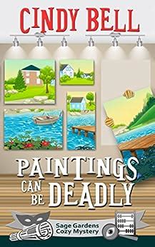 Paintings Can Be Deadly Sage Gardens Cozy Mystery Volume 9 Epub
