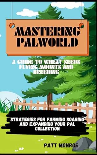 PalWorld: Master the Art of Wheat Farming