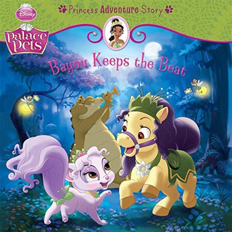 Palace Pets Bayou Keeps the Beat A Princess Adventure Story Disney Storybook eBook