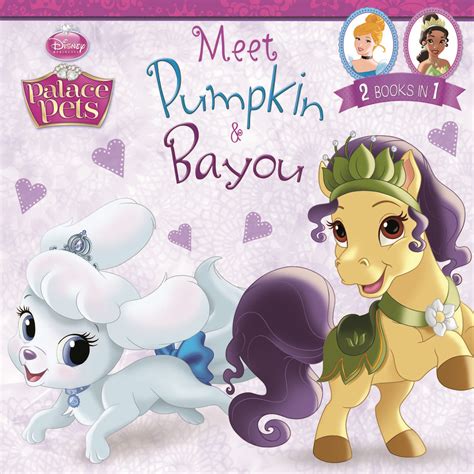 Palace Pets Meet Pumpkin and Bayou 2 Books in 1 Disney Storybook eBook