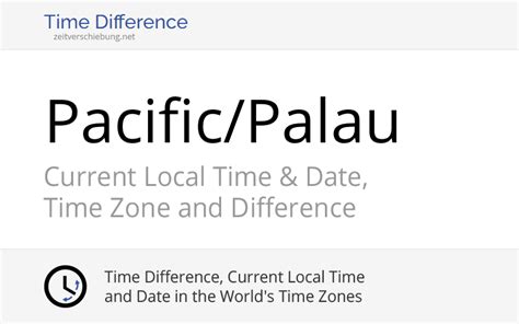 Palau Time Zone: Unraveling the Time Difference