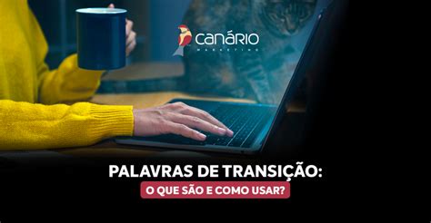 Palavras de Transição: O Fio Condutor da Jornada