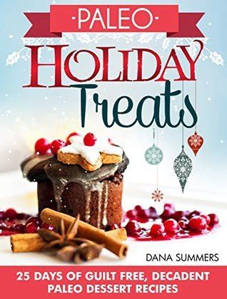 Paleo Desserts 25 Days of Guilt-Free Holiday Paleo Dessert Recipes Kindle Editon