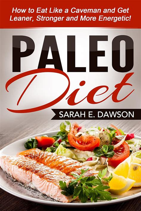 Paleo Diet Paleo for Beginners How to Eat Like a Caveman and Get Leaner Stronger and More Energetic Paleo for Beginners Paleo Cookbook Paleo Slow Cooker Epub