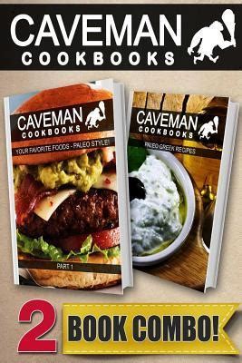 Paleo Greek Recipes and Paleo On A Budget In 10 Minutes Or Less 2 Book Combo Caveman Cookbooks Reader