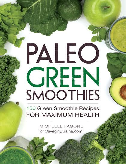 Paleo Green Smoothie Recipes and Paleo Thai Recipes 2 Book Combo Caveman Cookbooks Reader