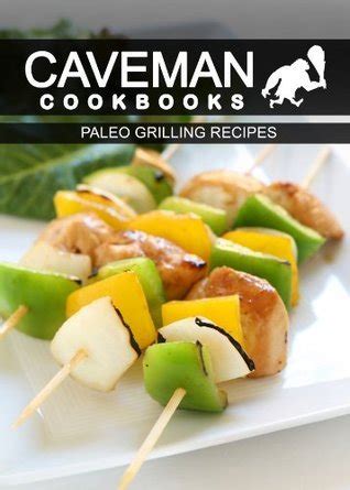 Paleo Grilling Recipes and Paleo Indian Recipes 2 Book Combo Caveman Cookbooks Kindle Editon