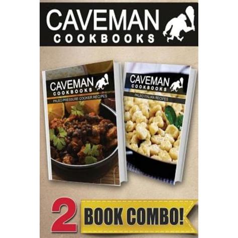 Paleo Grilling Recipes and Paleo Italian Recipes 2 Book Combo Caveman Cookbooks Kindle Editon