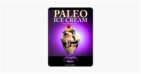 Paleo Ice Cream 50 Quick Easy and Delicious Recipes Epub