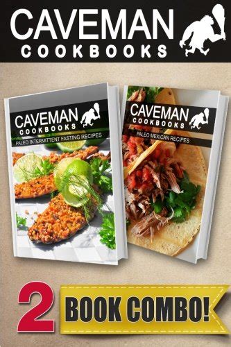 Paleo Intermittent Fasting Recipes and Paleo Thai Recipes 2 Book Combo Caveman Cookbooks Kindle Editon