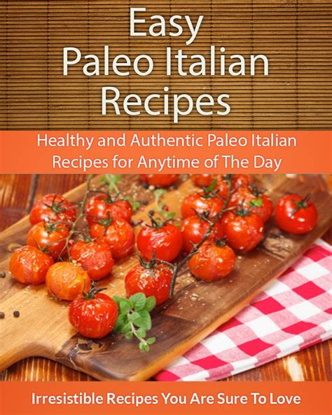 Paleo Italian Recipes and Raw Paleo Recipes 2 Book Combo Caveman Cookbooks Epub