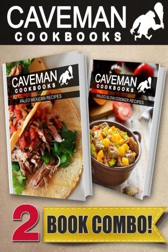 Paleo Juicing Recipes and Paleo Mexican Recipes 2 Book Combo Caveman Cookbooks Kindle Editon