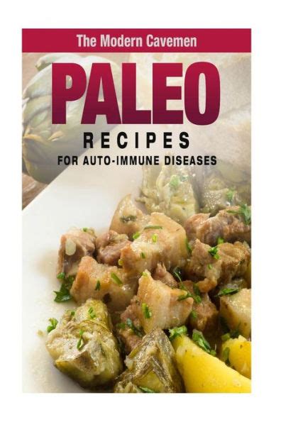 Paleo Juicing Recipes and Paleo Recipes For Auto-Immune Diseases 2 Book Combo Caveman Cookbooks PDF