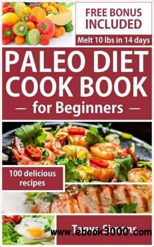 Paleo Pizza Cookbook Lose Weight and Get Healthy by Eating the Food You Love Epub