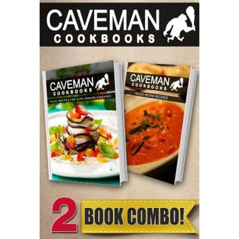 Paleo Recipes For Auto-Immune Diseases and Paleo Freezer Recipes 2 Book Combo Caveman Cookbooks Doc