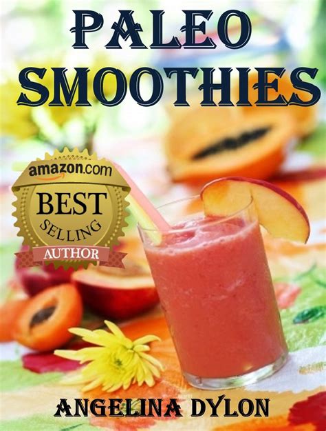 Paleo Smoothies Recipes to Energize And For Weight Loss Epub