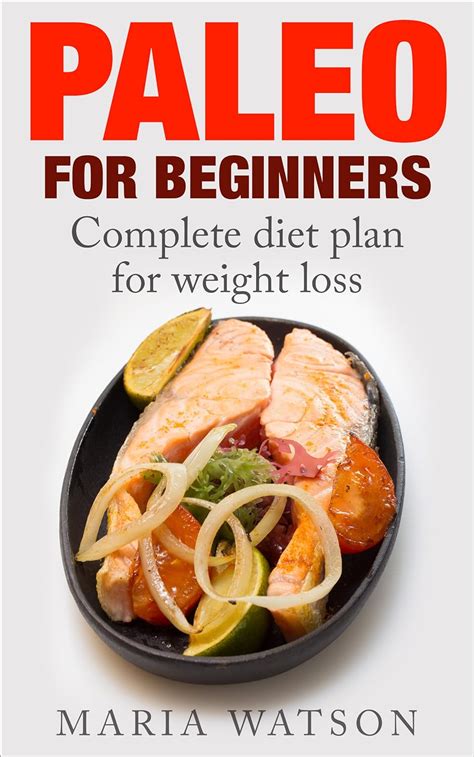 Paleo for Beginners Complete diet plan for weight loss Paleo solution Doc