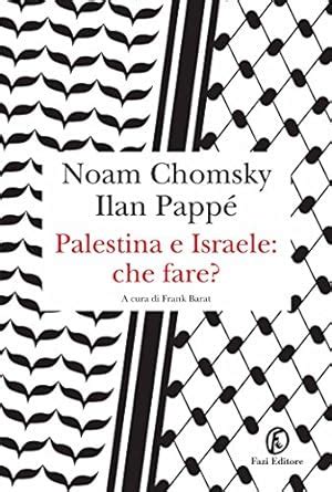 Palestina e Israele che fare Italian Edition PDF