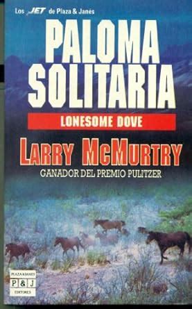 Paloma Solitaria Lonesome Dove Spanish Edition PDF