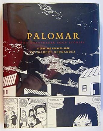 Palomar The Heartbreak Soup Stories A Love and Rockets Book Reader