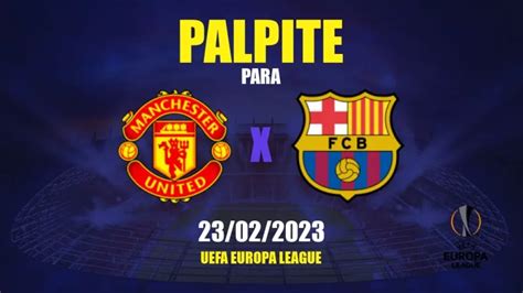 Palpite Manchester United x Barcelona: Análise e Previsão