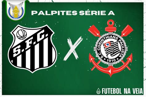 Palpite Santos x Corinthians: Quem Leva a Melhor?