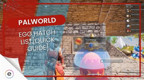 Palworld Eggs Hatch List - A Comprehensive Guide to Hatch Times