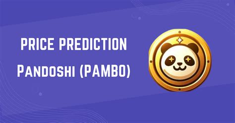 Pandoshi Coin Price Prediction: A Deep Dive into Future Value