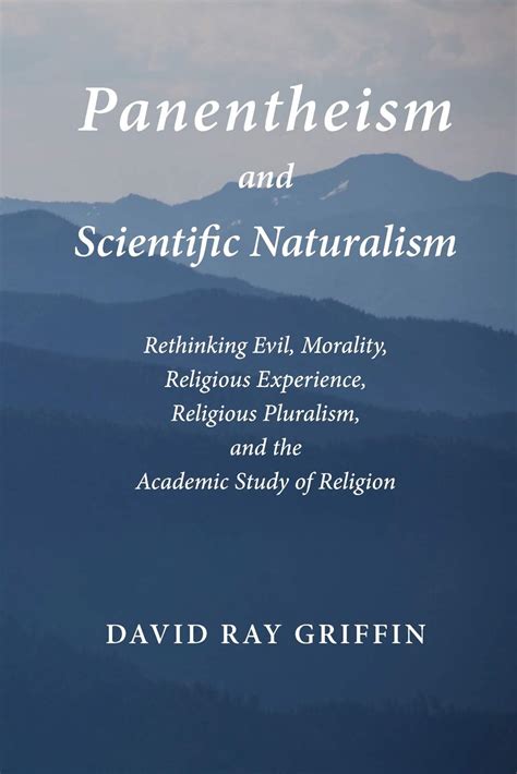 Panentheism and Scientific Naturalism Rethinking Evil Morality Religious Experience Religious Pluralism and the Academic Study of Religion Toward Ecological Civilization Volume 2 Doc