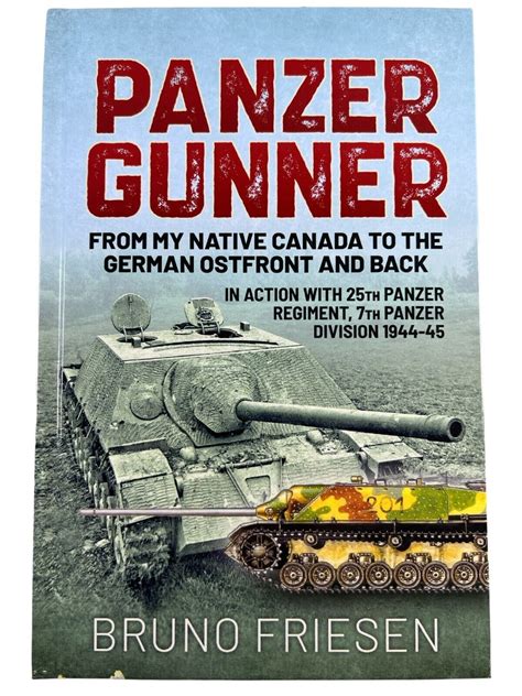 Panzer Gunner A Canadian in the German 7th Panzer Division PDF