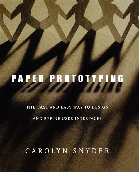 Paper.Prototyping.The.Fast.and.Easy.Way.to.Design.and.Refine.User.Interfaces Ebook Doc