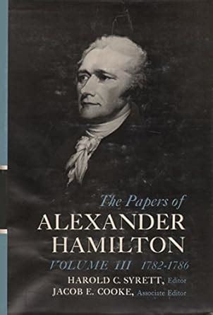 Papers of Alexander Hamilton Volume 3 1782-1786 Doc