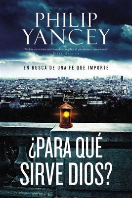 Para quÃ© sirve Dios En busca de la verdadera fe Spanish Edition Epub