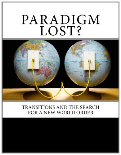 Paradigm Lost? Transitions and the Search for a New World Order Kindle Editon